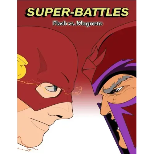 Super-Battles: Flash v/s Magneto