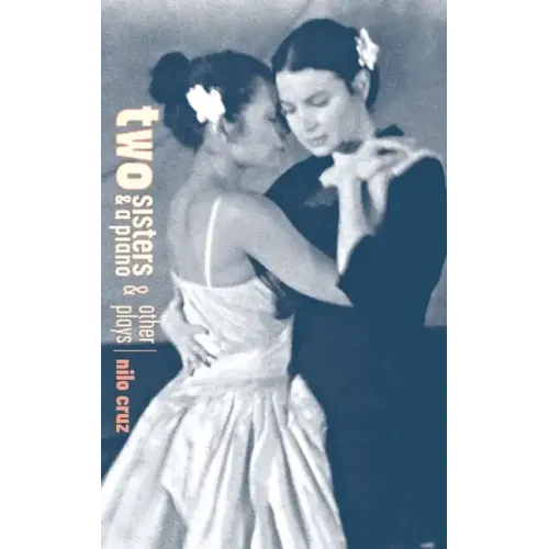 Two Sisters and a Piano and Other Plays