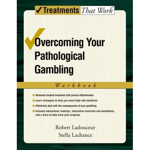 Overcoming Your Pathological Gambling: Workbook