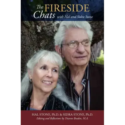 THE FIRESIDE CHATS with Hal & Sidra Stone