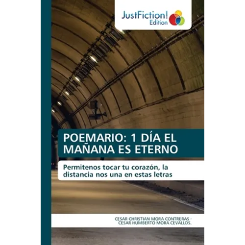 Poemario: 1 Día El Mañana Es Eterno