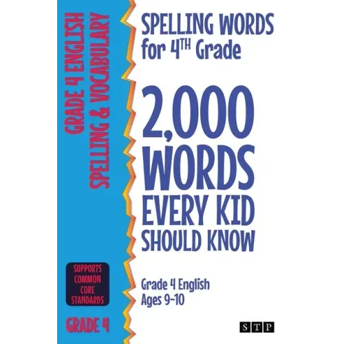 Spelling Words for 4th Grade: 2,000 Words Every Kid Should Know (Grade 4 English Ages 9-10)