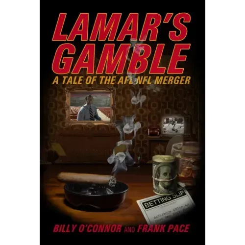 Lamar's Gamble: A Tale of the Afl NFL Merger