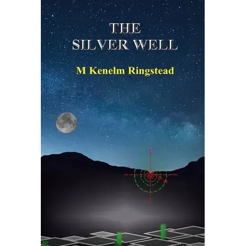 The Silver Well: True Science Fiction In The Past and Future Annals of Spying