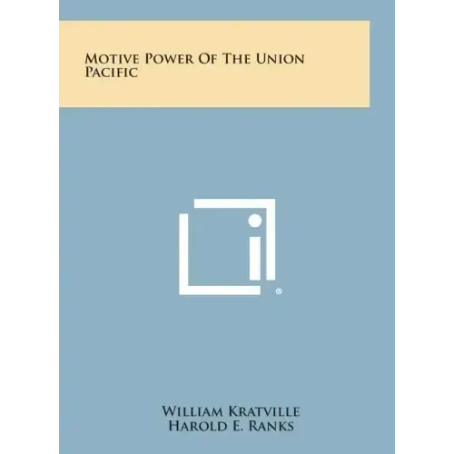 Motive Power of the Union Pacific
