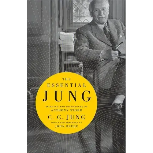 The Essential Jung: Selected and Introduced by Anthony Storr