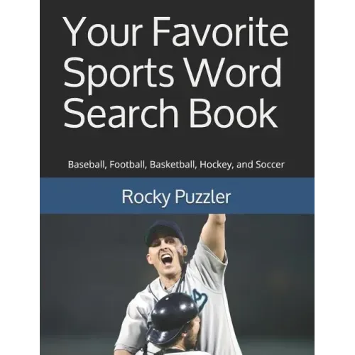 Your Favorite Sports Word Search Book: Baseball, Football, Basketball, Hockey, and Soccer