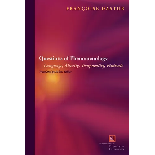 Questions of Phenomenology: Language, Alterity, Temporality, Finitude