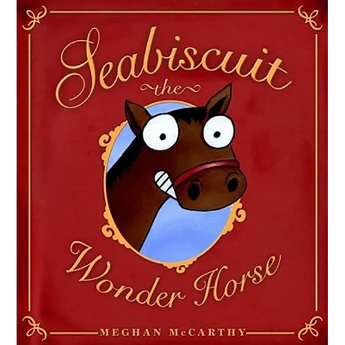 Seabiscuit the Wonder Horse