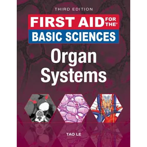 First Aid for the Basic Sciences: Organ Systems, Third Edition
