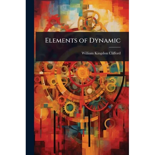 Elements of Dynamic
