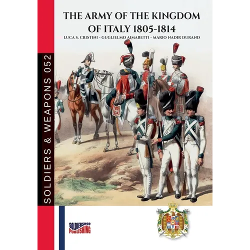 The Army of the Kingdom of Italy 1805-1814