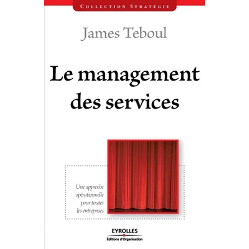 Le management des services: Une approche opérationnelle pour toutes les entreprises