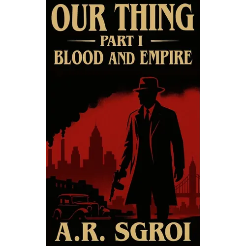 Our Thing: Part I: Blood and Empire