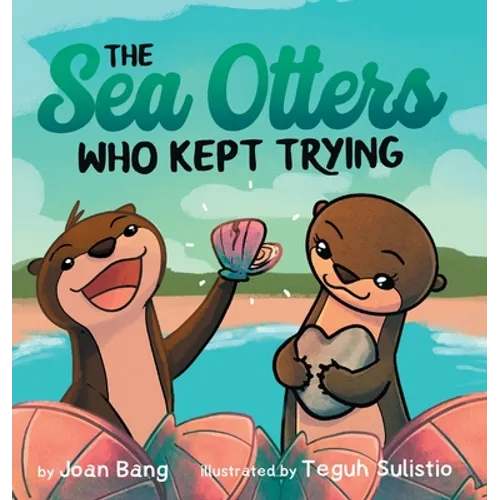 The Sea Otters Who Kept Trying