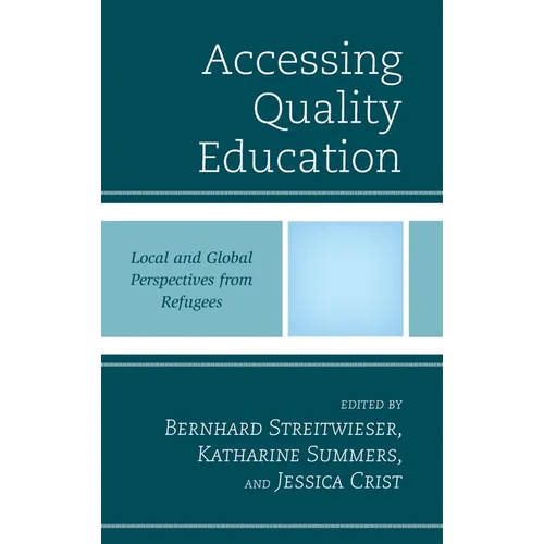 Accessing Quality Education: Local and Global Perspectives from Refugees