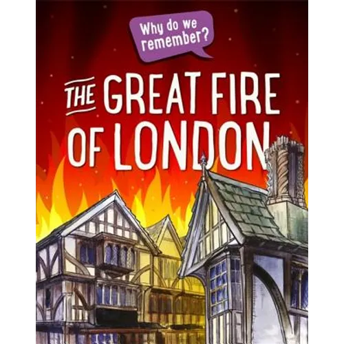 Why Do We Remember?: The Great Fire of London