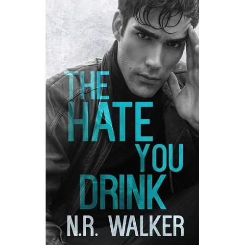 The Hate You Drink