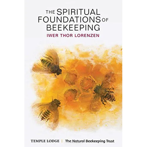 The Spiritual Foundations of Beekeeping
