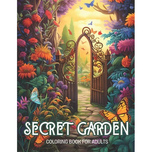 Secret Garden Coloring Book for Adults: Stress Relief Beautiful Landscapes Coloring Book for Adults, Perfect for Relaxation - 50 Coloring Pages