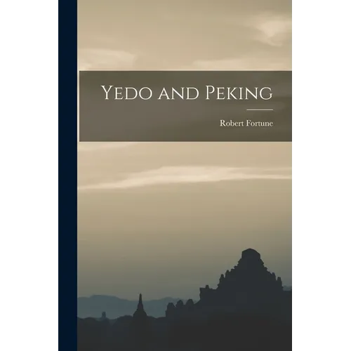 Yedo and Peking
