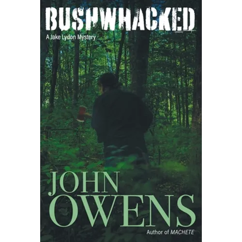 Bushwhacked: A Jake Lydon Mystery Book 3