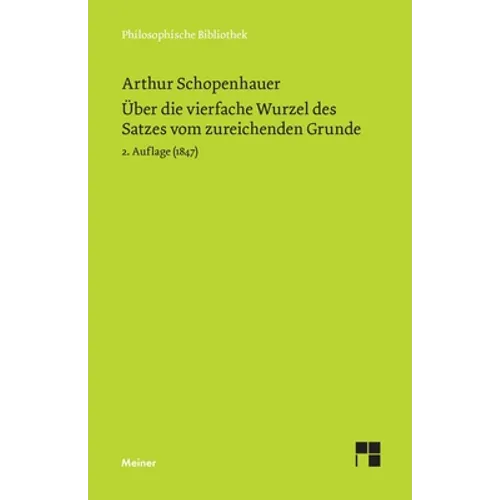 Über die vierfache Wurzel des Satzes vom zureichenden Grunde: 2. Auflage (1847)