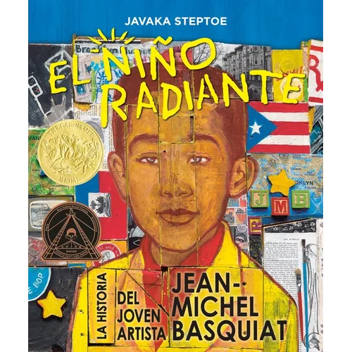 El Niño Radiante (Radiant Child): La Historia del Joven Artista Jean-Michel Basquiat (Ganador de la Medalla Randolph Caldecott Y del Premio Coretta Sc