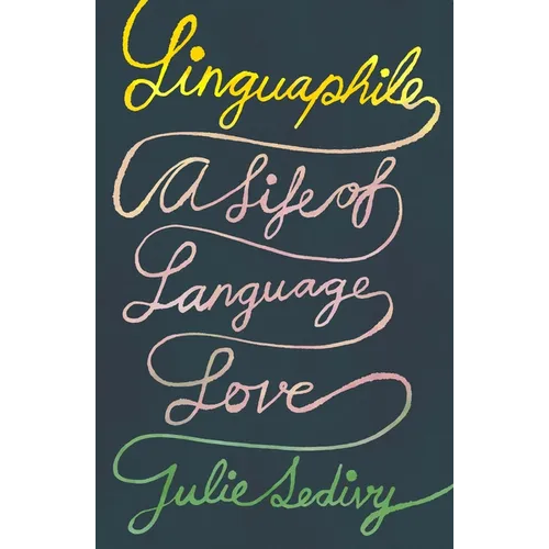 Linguaphile: A Life of Language Love