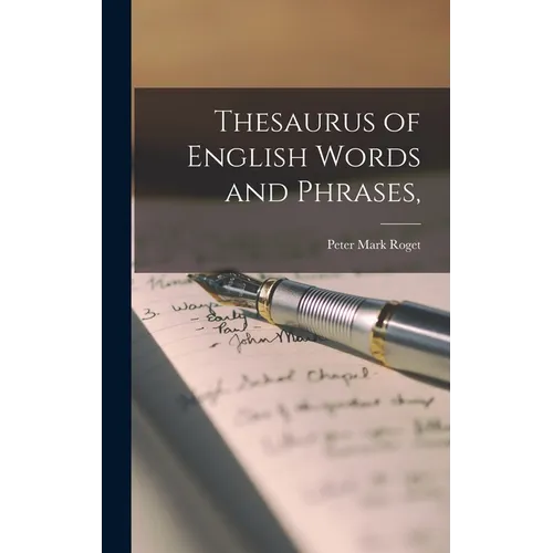 Thesaurus of English Words and Phrases,