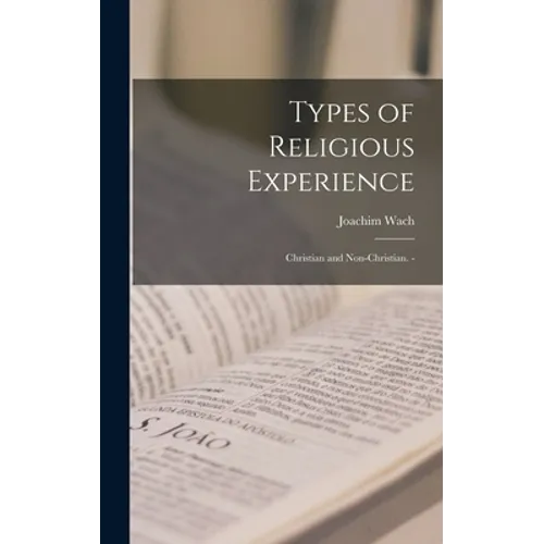 Types of Religious Experience: Christian and Non-Christian. -