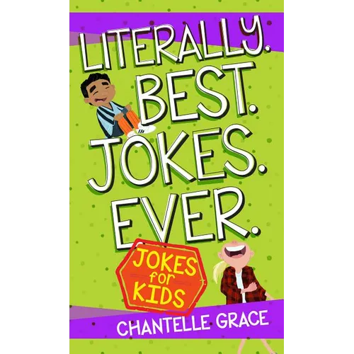 Literally Best Jokes Ever: Jokes for Kids
