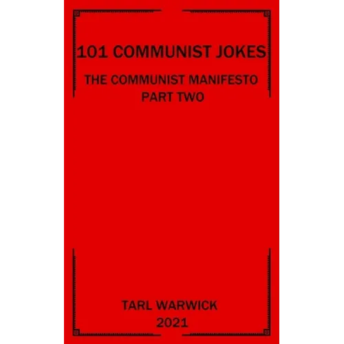 101 Communist Jokes: The Communist Manifesto Part Two