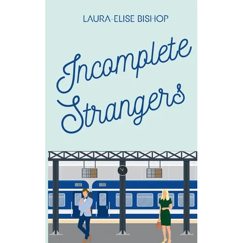 Incomplete Strangers