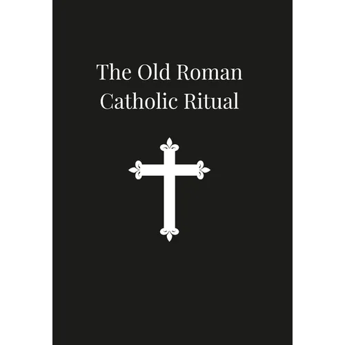 Old Roman Catholic Ritual
