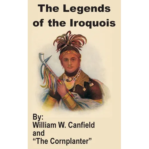 The Legends of the Iroquois