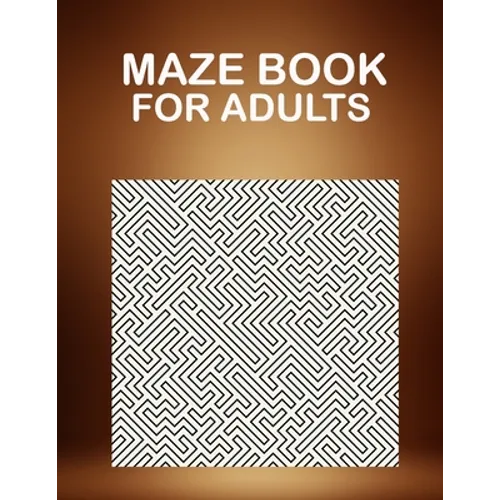 Maze Book For Adults: 50 hard maze puzzles for adults.
