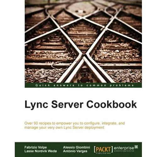 Lync Server 2013 Cookbook