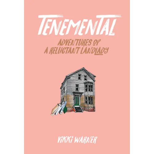 Tenemental: Adventures of a Reluctant Landlady