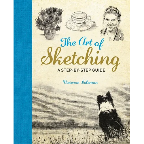 The Art of Sketching: A Step by Step Guide