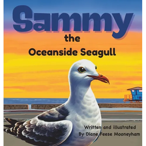 Sammy the Oceanside Seagull - Hardcover