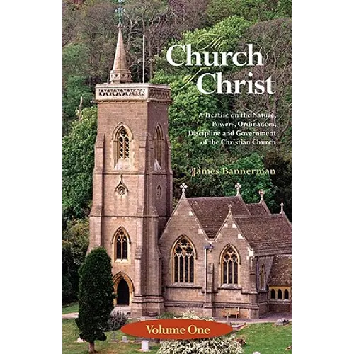 The Church of Christ: Volume One
