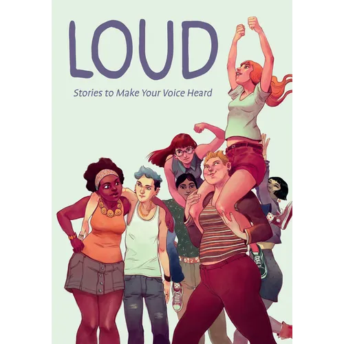 Loud: Stories to Make Your Voice Heard