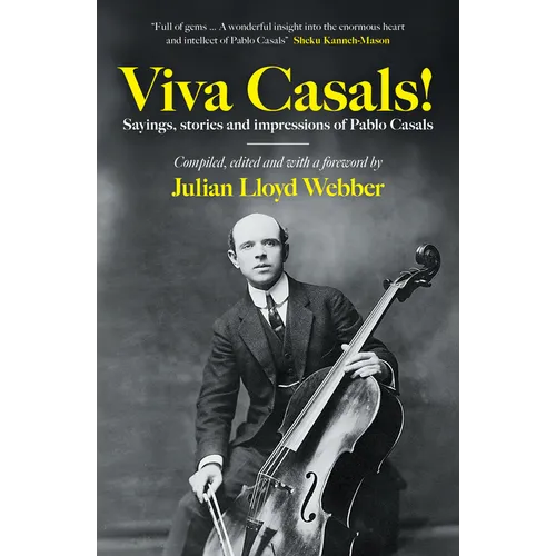 Viva Casals!: Sayings, Stories and Impressions of Pablo Casals