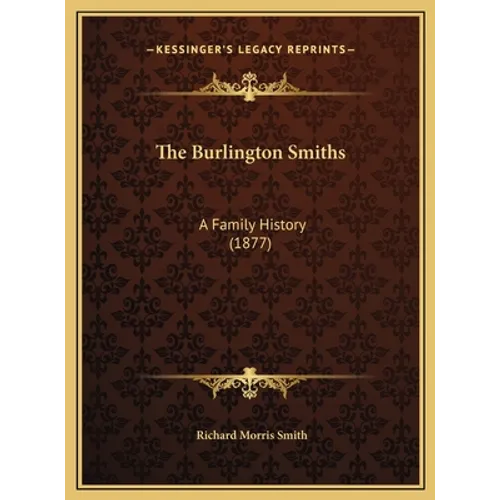 The Burlington Smiths: A Family History (1877)
