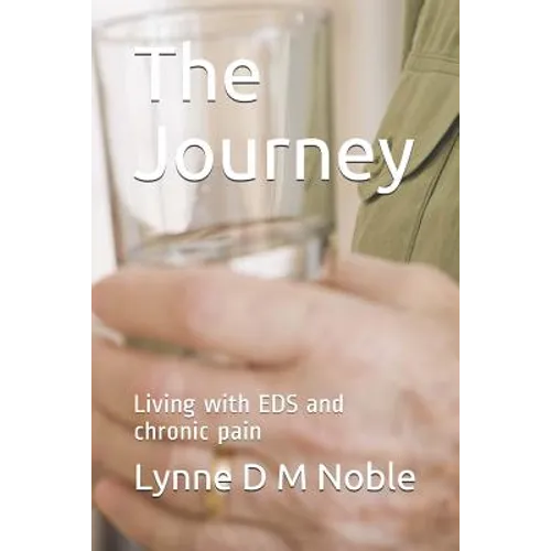 The Journey: Living with EDS and chronic pain