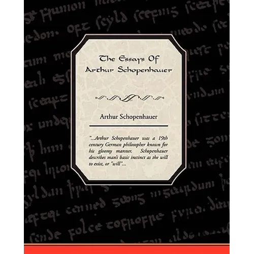 The Essays Of Arthur Schopenhauer