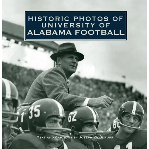 Historic Photos of University of Alabama Football