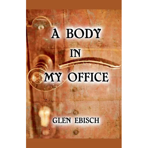 A Body in My Office