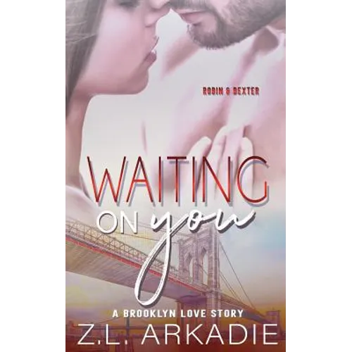 Waiting On You: A Brooklyn Love Story